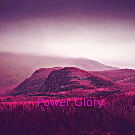 Power Glory | Boomplay Music