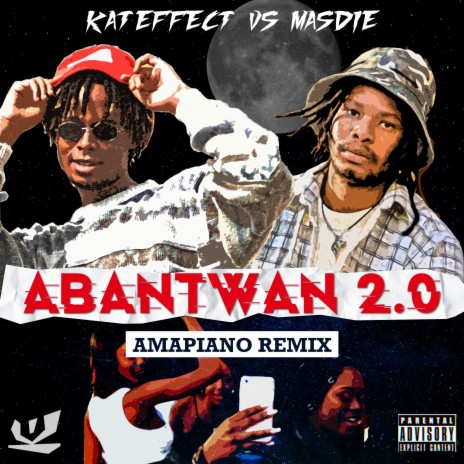 ABANTWAN 2.0 (Amapiano REMIX) ft. Masdie | Boomplay Music