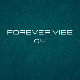 Forever Vibe 4