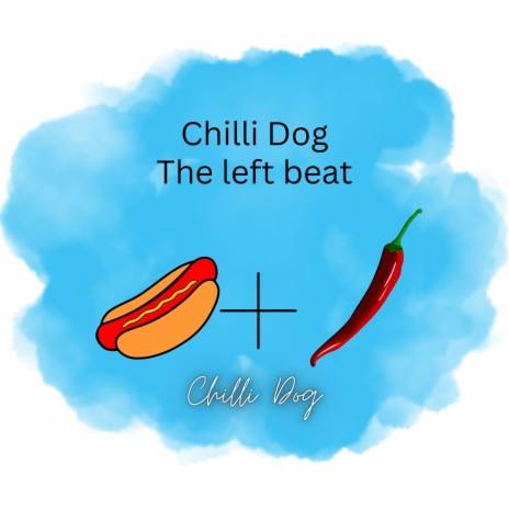 Chilli Dog | Boomplay Music