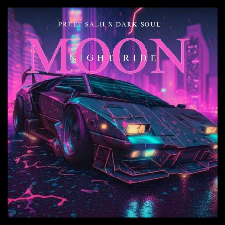 Moon Night Ride ft. DARK SOUL. | Boomplay Music