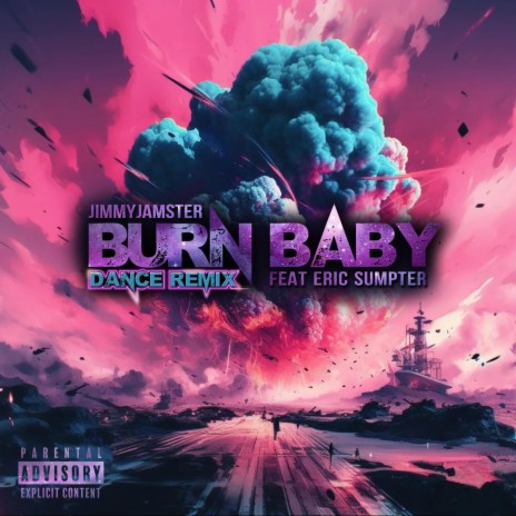 Burn Baby (Dance Remix) | Boomplay Music