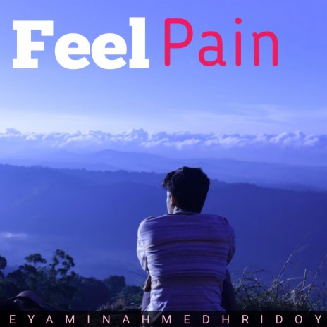 Feel Pain | Boomplay Music
