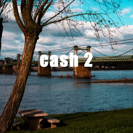 cash 2 | Boomplay Music