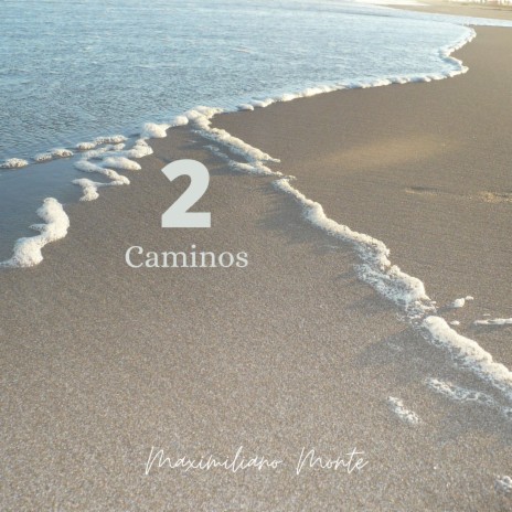 2 Caminos | Boomplay Music