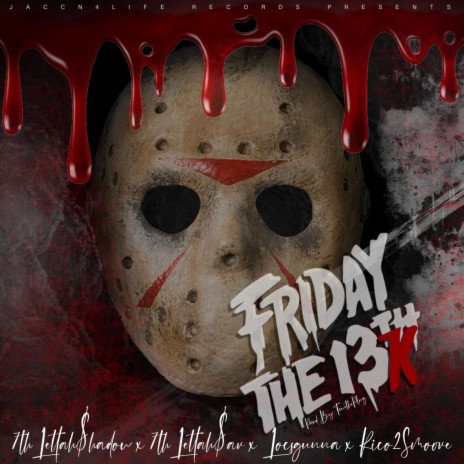 Friday the 13k ft. 7thlettahshadow, Locs gunna & Rico2smoove | Boomplay Music