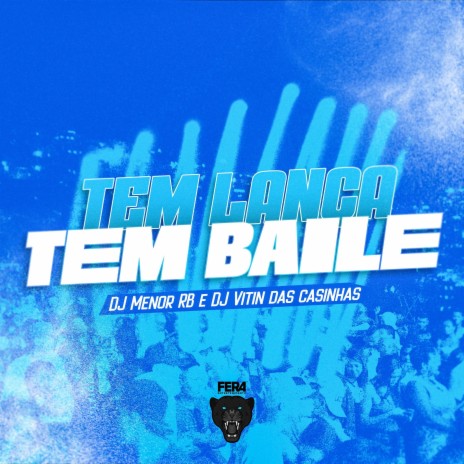 Tem Lança Tem Baile ft. Dj vitin das casinha | Boomplay Music