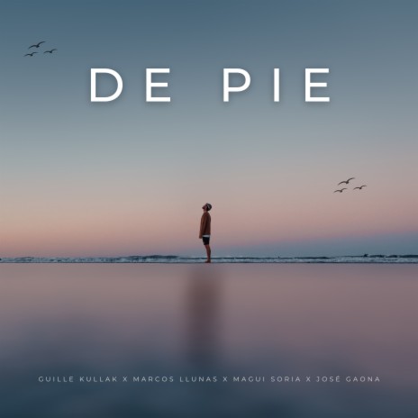 De Pie ft. Marcos Llunas, Magui Soria & Jose Gaona | Boomplay Music