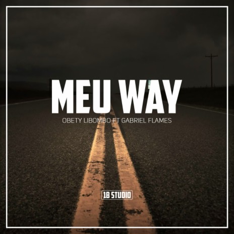 Meu Way ft. Gabriel Flames | Boomplay Music