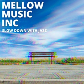 Slow Down With Jazz