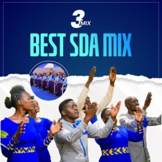Best SDA Songs Mix 3 lyrics | Boomplay Music