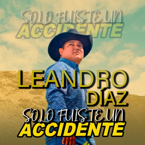 Solo Fuiste un Accidente | Boomplay Music