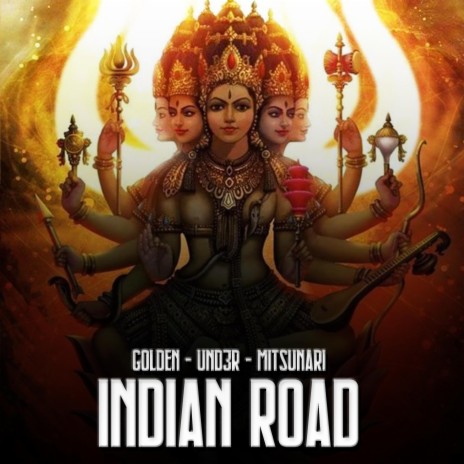 Indian Road ft. Golden & UND3R LIVE | Boomplay Music