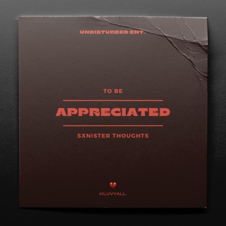 To Be Appreciated | Boomplay Music