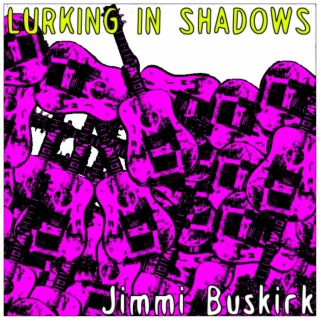 Lurking in Shadows