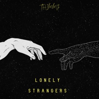 lonely strangers