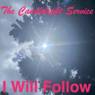 I Will Follow