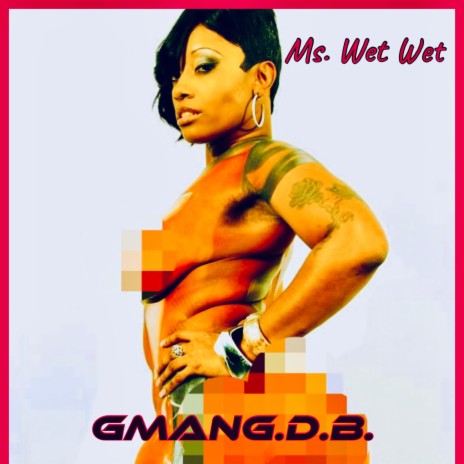 Ms. Wet Wet | Boomplay Music