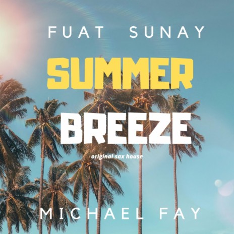 Summer Breeze ft. Fuat Sunay