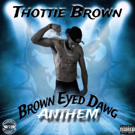 BROWN EYED DAWG ANTHEM | Boomplay Music