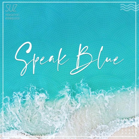 Speak Blue | Boomplay Music