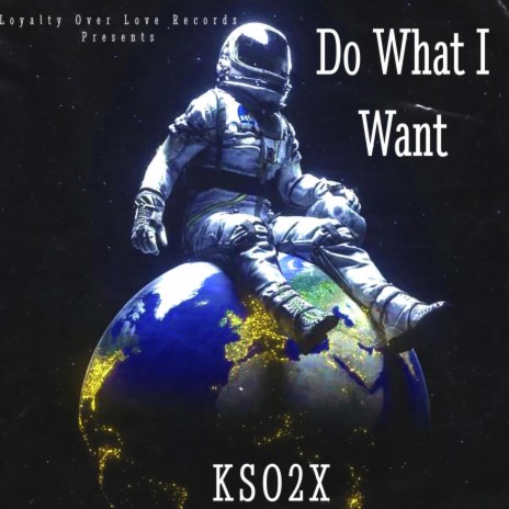 Do What I Want | Boomplay Music