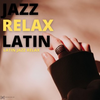 Latin Jazz Relax