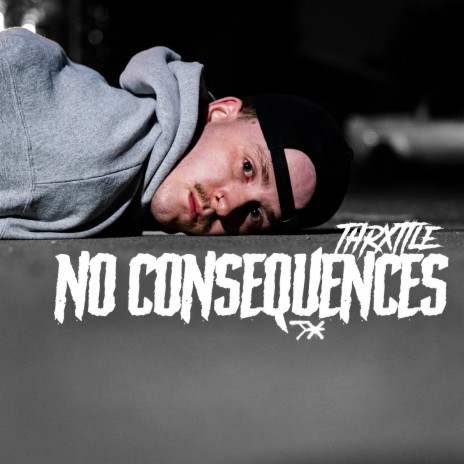 No Consequences | Boomplay Music