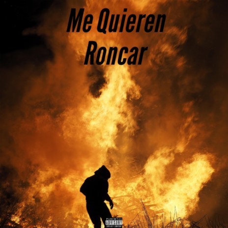 Me Quieren Roncar | Boomplay Music