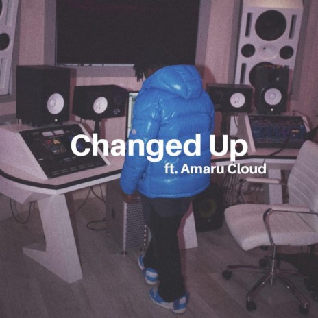 Changed Up ft. Amaru Cloud | Boomplay Music