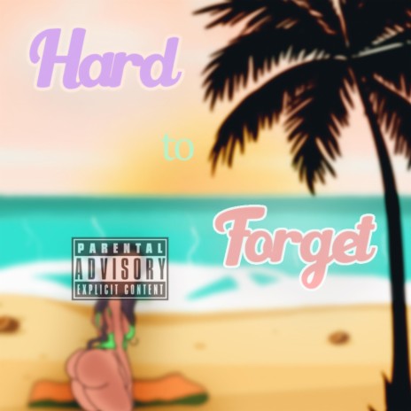 Hard to Forget | Boomplay Music