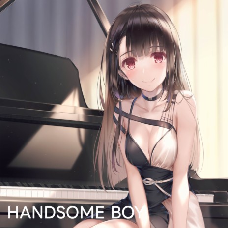 Handsome Boy | Boomplay Music