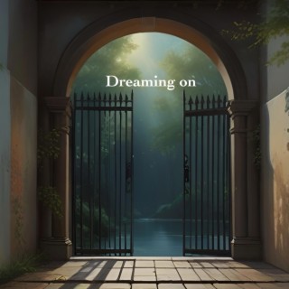 Dreaming on (DEMO) lyrics | Boomplay Music