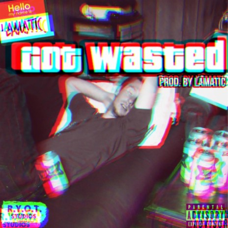 Got Wasted | Boomplay Music