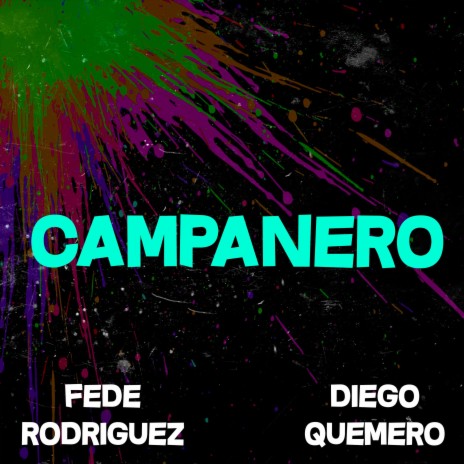 Campanero ft. Diego Quemero | Boomplay Music