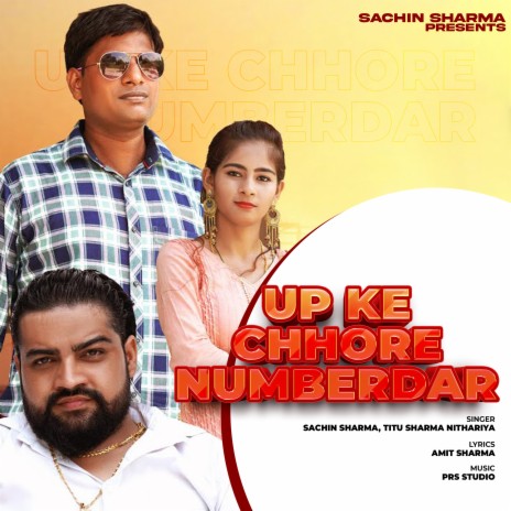 UP Ke Chhore Numberdar ft. Titu Sharma Nithariya & Amit Sharma | Boomplay Music