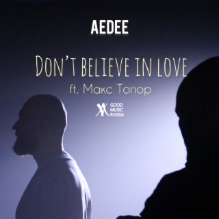 Don't Believe in Love