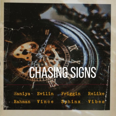 Chasing Signs ft. ReLike Vibes, Evilin Vince & Hany. | Boomplay Music