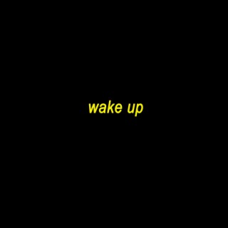 Wake Up