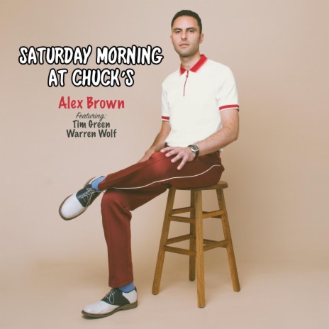 Saturday Morning at Chuck's ft. Tim Green & Warren Wolf | Boomplay Music