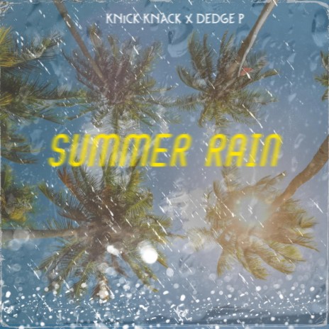 Summer Rain ft. Dedge P | Boomplay Music
