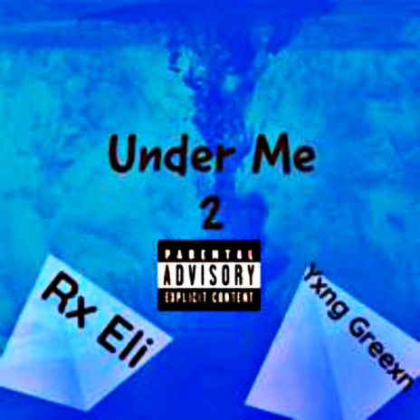 Under Me 2 ft. Yxng Greexn | Boomplay Music