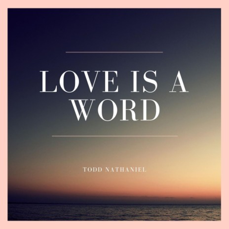 Love is a word