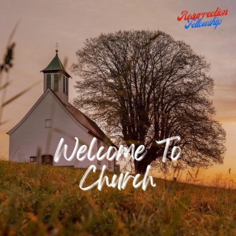 Welcome To Church | Boomplay Music