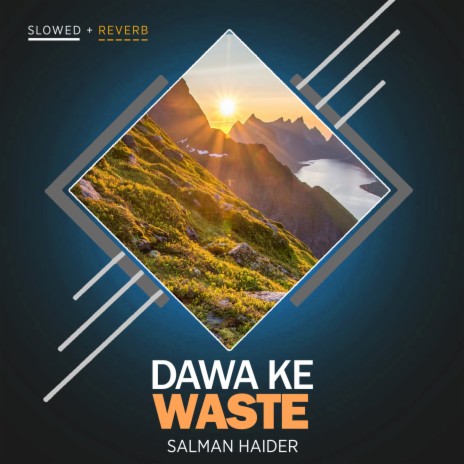 Dawa Ke Waste Lofi | Boomplay Music