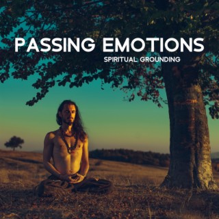 Passing Emotions: Spiritual Grounding, Fresh Morning Meditation for Gratitude and Awakening