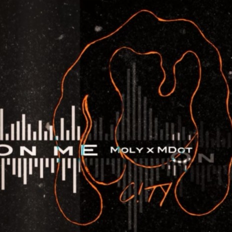 ON ME ft. Moly | Boomplay Music