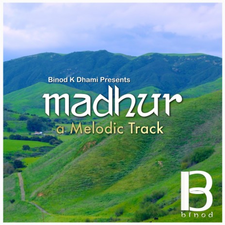 Madhur ~ a Melodic Track
