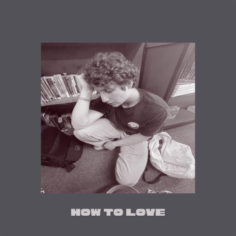 how to love | Boomplay Music