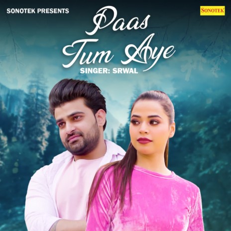 Paas Tum Aye | Boomplay Music